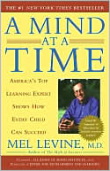 A Mind at a Time: America's Top Learning Expert Shows how Every Child Can Succeed