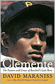 Clemente: The Passion and Grace of Baseball's Last Hero