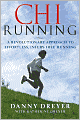 Chi Running: A Revolutionary Approach to Effortless, Injury-Free Running