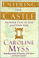 Entering the Castle: An Inner Path to God and Your Soul