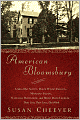 American Bloomsbury: Louisa May Alcott, Ralph Waldo Emerson, Margaret Fuller, Nathaniel Hawthorne, and Henry David Thoreau: Their Lives, Their Loves, Their Work