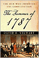 The Summer of 1787: The Men Who Invented the Constitution