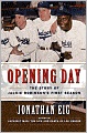 Opening Day: The Story of Jackie Robinson's First Season