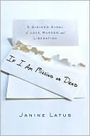 If I Am Missing or Dead: A Sister's Story of Love, Murder, and Liberation
