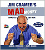 Jim Cramer's Mad Money: Watch TV, Get Rich
