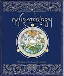 Wizardology: The Book of the Secrets of Merlin