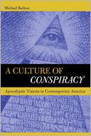 download A Culture of Conspiracy : Apocalyptic Visions in Contemporary America book