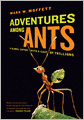 Adventures among Ants: A Global Safari with a Cast of Trillions