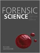 Forensic Science: From the Crime Scene to the Crime Lab