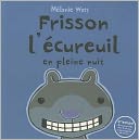 Frisson L'Ecureuil En Pleine Nuit