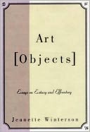 Art Objects: Essays on Ecstasy and Effrontery