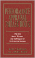 Performance Appraisals Phrase Book: The Best Words, Phrases, and Techniques for Performace Reviews