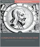 The Complete Works of Plutarch (Illustrated)