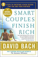 Smart Couples Finish Rich: 9 Steps to Creating a Rich Future for You and Your Partner