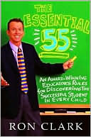 The Essential 55: An Award-Winning Educator's Rules for Discovering the Successful Student in Every Child