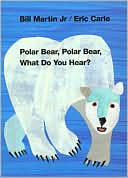 Polar Bear, Polar Bear, What Do You Hear? by Bill Martin Jr.: Book Cover