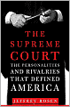The Supreme Court: The Personalities and Rivalries That Defined America