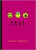 Ttyl: Talk to You Later (Internet Girls Series #1)