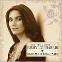 Heartaches & Highways: The Very Best of Emmylou Harris by Emmylou Harris: CD Cover