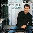 Your Man by Josh Turner: CD Cover
