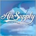 The Best of Air Supply: Ones That You Love