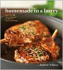 Homemade in a Hurry: More than 300 Shortcut Recipes for Delicious Home Cooked Meals