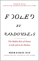 Fooled by Randomness: The Hidden Role of Chance in Life and in the Markets