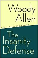 The Insanity Defense: The Complete Prose
