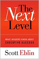 Next Level: What Insiders Know About Executive Success