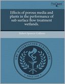 Effects Of Porous Media And Plants In The Performance Of Sub Surface Flow Treatment Wetlands.