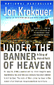 Under the Banner of Heaven: A Story of Violent Faith