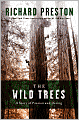 The Wild Trees: A Story of Passion and Daring