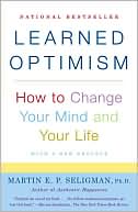 Learned Optimism: How to Change Your Mind and Your Life