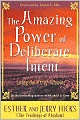 Amazing Power of Deliberate Intent: Living the Art of Allowing