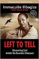 Left to Tell: Discovering God Amidst the Rwandan Holocaust