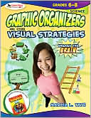 Engage the Brain: Graphic Organizers and Other Visual Strategies, Science, Grades 6-8