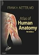 Atlas of Human Anatomy: With Netteranatomy.com