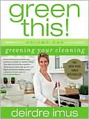 Green This!: Greening Your Cleaning (Green This! Series)