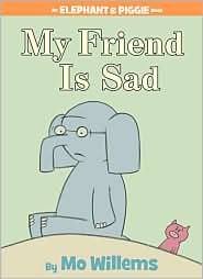 My Friend Is Sad (Elephant and Piggie Series) by Mo Willems: Book Cover
