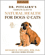 Dr. Pitcairn's Complete Guide to Natural Health for Dogs and Cats
