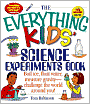 The Everything Kids' Science Experiments Book