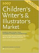 2007 Children's Writer's & Illustrator's Market