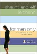 For Men Only: A Straightforward Map to the Inner Lives of Women