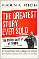 The Greatest Story Ever Sold: The Decline and Fall of Truth from 9/11 to Katrina