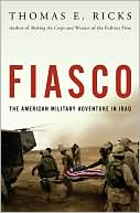 Fiasco: The American Military Adventure in Iraq