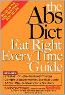 The Abs Diet Eat Right Every Time Guide
