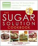 Sugar Solution Cookbook: More Than 200 Delicious Recipes to Balance Your Blood Sugar Naturally