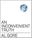 An Inconvenient Truth: The Planetary Emergency of Global Warming and What We Can Do About It