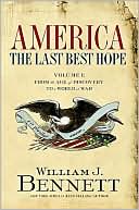 America: The Last Best Hope (Volume I): From the Age of Discovery to a World at War