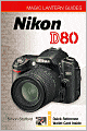 Magic Lantern Guides: Nikon D80